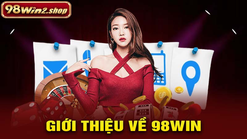 Giới thiệu về 98win