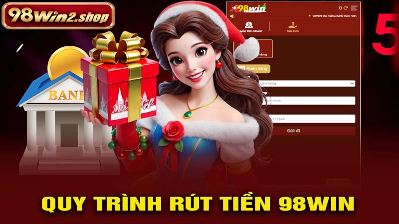 Quy Trình Rút Tiền 98WIN 