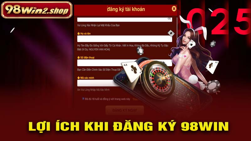 Những Lợi Ích Vượt Trội Khi Đăng Ký 98Win